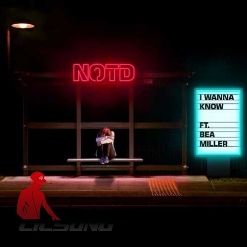 NOTD Ft. Bea Miller - I Wanna Know